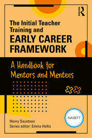 The Initial Teacher Training and Early Career Framework: A Handbook for Mentors and Mentees book cover