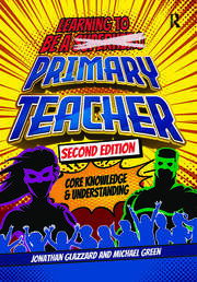 Learning to be a Primary Teacher: Core Knowledge and Understanding book cover