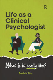 Life as a clinical psychologist: What is it really like? book cover