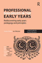 Professional Dialogues in the Early Years: Rediscovering early years pedagogy and principles book cover