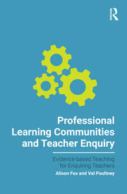 Professional Learning Communities and Teacher Enquiry book cover