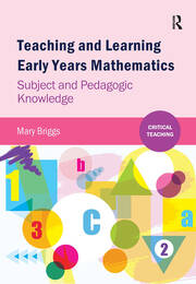 Teaching and Learning Early Years Mathematics: Subject and Pedagogic Knowledge book cover