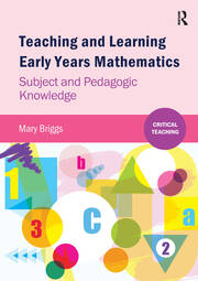 Teaching and Learning Early Years Mathematics: Subject and Pedagogic Knowledge book cover