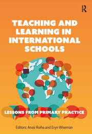 Teaching and Learning in International Schools: Lessons from Primary Practice book cover