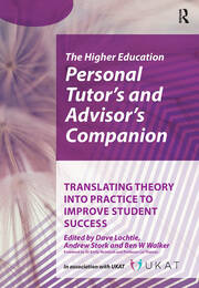 Higher Education Personal Tutor’s and Advisor’s Companion: Translating Theory into Practice to Improve Student Success book cover