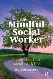 The Mindful Social Worker: Living your best social work life book cover