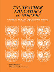 The Teacher Educator's Handbook: A narrative approach to professional learning book cover