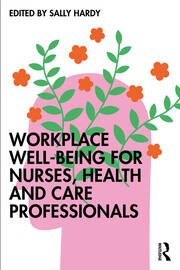 Workplace Well-Being for Nurses, Health and Care Professionals book cover