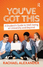 You've Got This: A Student’s Guide to Well-being at University and Beyond book cover