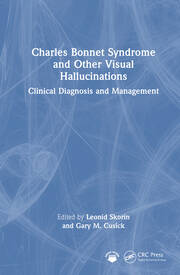 Charles Bonnet Syndrome and Other Visual Hallucinations: Clinical Diagnosis and Management book cover