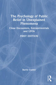 The Psychology of Public Belief in Unexplained Phenomena: Close Encounters, Extraterrestrials and UFOs book cover