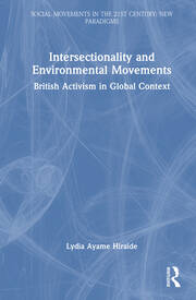 Intersectionality and Environmental Movements: British Activism in Global Context book cover