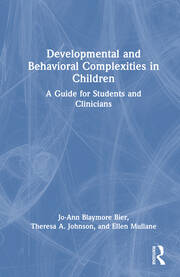 Developmental and Behavioral Complexities in Children: A Guide for Students and Clinicians book cover