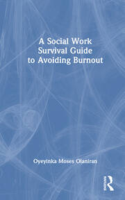 A Social Work Survival Guide to Avoiding Burnout book cover