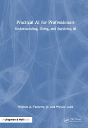 Practical AI for Professionals: Understanding, Using, and Surviving AI book cover