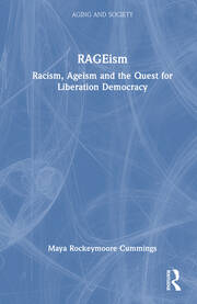 RAGEism: Racism, Ageism and the Quest for Liberation Democracy book cover