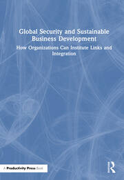 Global Security and Sustainable Business Development: How Organizations Can Institute Links and Integration book cover
