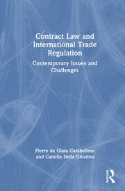Contract Law and International Trade Regulation: Contemporary Issues and Challenges book cover