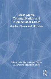 Mass Media Communication and Intersectional Crises: Gender, Climate and Migration book cover