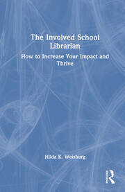 The Involved School Librarian: How to Increase Your Impact and Thrive book cover