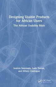 Designing Usable Products for African Users: The African Product Resilience (APR) Framework™ book cover