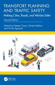 Transport Planning and Traffic Safety: Making Cities, Roads, and Vehicles Safer book cover