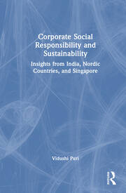 Corporate Social Responsibility and Sustainability: Insights from India, Nordic Countries, and Singapore book cover