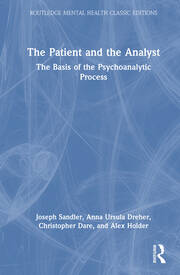 The Patient and the Analyst: The Basis of the Psychoanalytic Process book cover