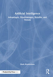Artificial Intelligence: Advantages, Disadvantages, Benefits, and Threats book cover