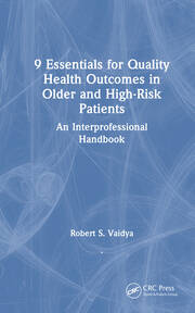 9 Essentials for Quality Health Outcomes in Older and High-Risk Patients: An Interprofessional Handbook book cover