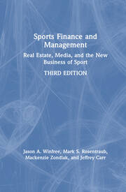 Sports Finance and Management: Real Estate, Media, and the New Business of Sport book cover