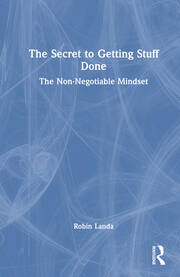 The Secret to Getting Stuff Done: The Non-Negotiable Mindset book cover