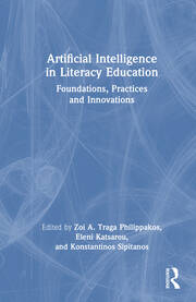 Artificial Intelligence in Literacy Education: Foundations, Practices and Innovations book cover