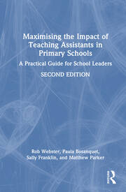 Maximising the Impact of Teaching Assistants in Primary Schools: A Practical Guide for School Leaders book cover