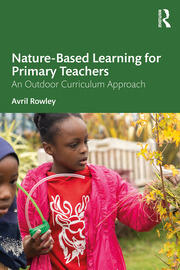 Nature-Based Learning for Primary Teachers: An Outdoor Curriculum Approach book cover