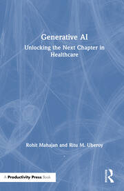 Generative AI: Unlocking the Next Chapter in Healthcare book cover