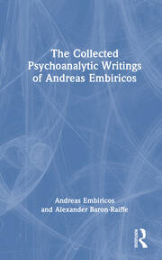 The Collected Psychoanalytic Writings of Andreas Embiricos book cover