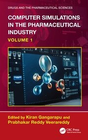 Computer Simulations in the Pharmaceutical Industry: Volume 1 book cover