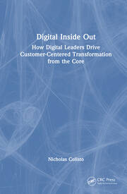 Digital Inside Out: How Digital Leaders Drive Customer-Centered Transformation from the Core book cover