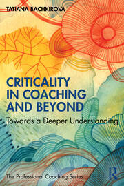 Criticality in Coaching and Beyond: Towards a Deeper Understanding book cover