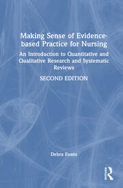 Making Sense of Evidence-based Practice for Nursing: An Introduction to Quantitative and Qualitative Research and Systematic Reviews book cover