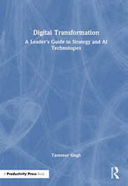 Digital Transformation: A Leader's Guide to Strategy and AI Technologies book cover