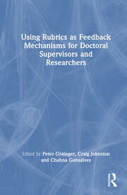 Using Rubrics as Feedback Mechanisms for Doctoral Supervisors and Researchers book cover