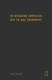 On Integrating Computation into the Built Environment book cover