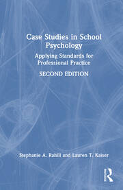 Case Studies in School Psychology: Applying Standards for Professional Practice book cover