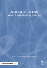 Agentic AI for Healthcare: Building Scalable Models for Production book cover