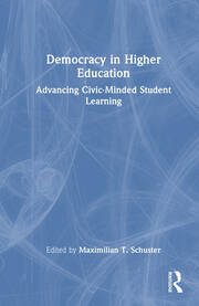 Democracy in Higher Education: Advancing Civic-Minded Student Learning book cover