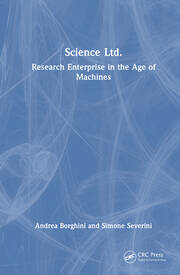 Science Ltd.: Research Enterprise in the Age of Machines book cover
