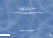 My Daddy is Not Autistic (But My Mummy is): A Picture Book and Guide Exploring Neurodiverse Families and Celebrating Difference book cover
