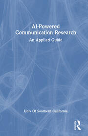 AI-Powered Communication Research: An Applied Guide book cover